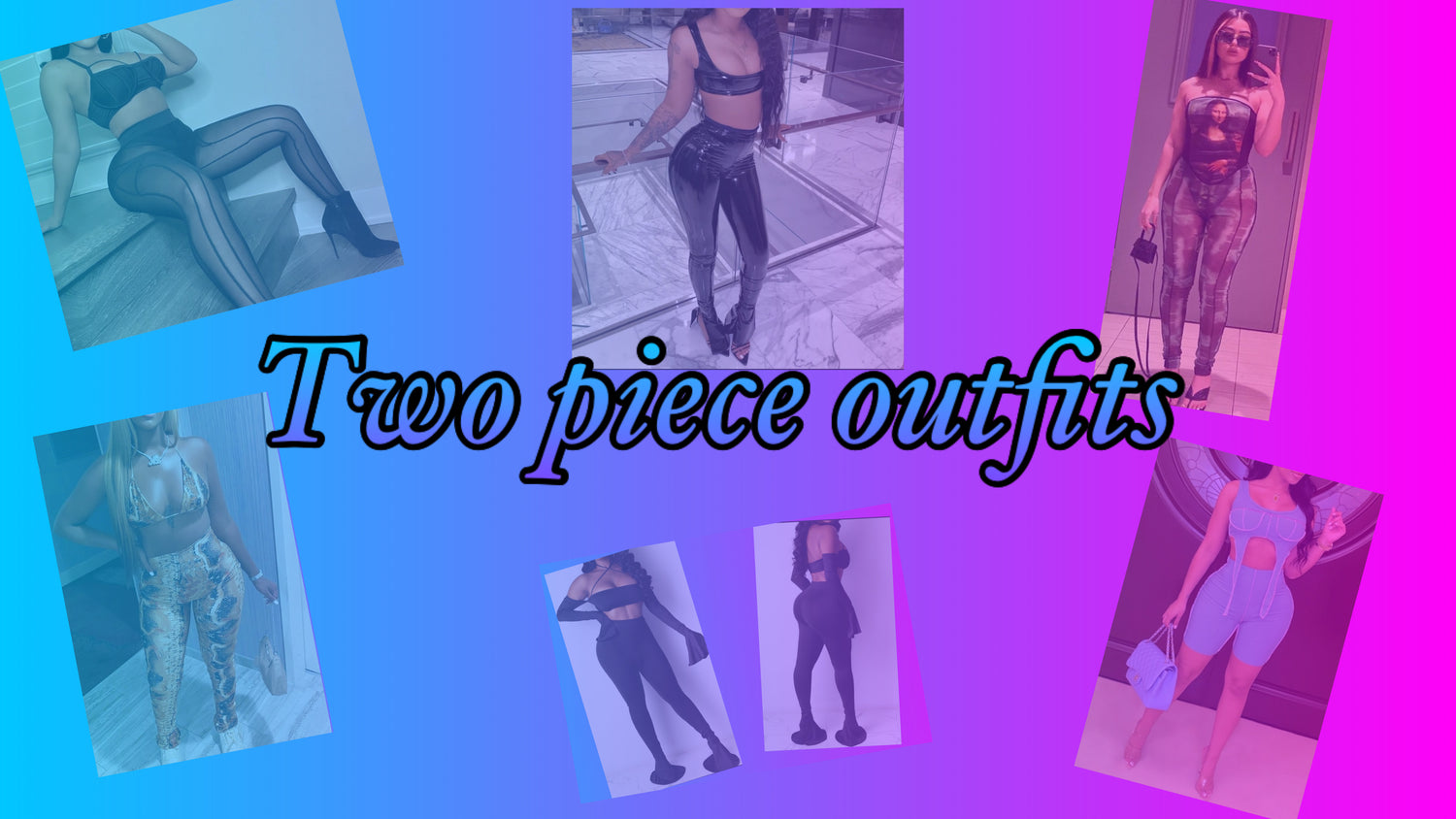 Two piece outfits